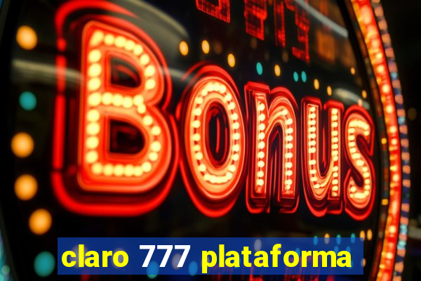 claro 777 plataforma